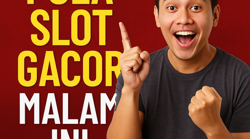 Pola Slot Gacor Malam Ini